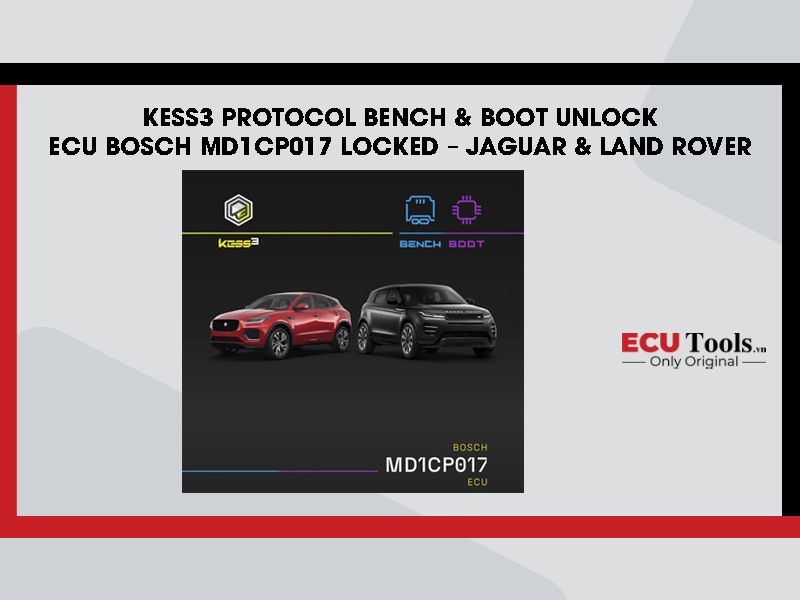 KESS3 bo sung giao thuc BENCH va BOOT Unlock cho ECU Bosch MD1CP017 Locked Jaguar va Land Rover 1